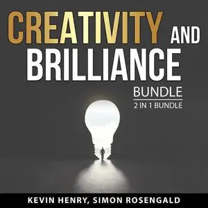 «Creativity and Brilliance Bundle, 2 in 1 Bundle: Creativity, Inc and Divergent Mind» by Kevin Henry, and Simon Rosengal