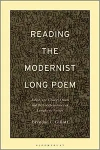 Reading the Modernist Long Poem: John Cage, Charles Olson and the Indeterminacy of Longform Poetics