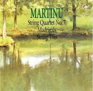 Bohuslav Martinu - String Quartets (complete), Madrigale, String Trio (Stamitz Quartet)