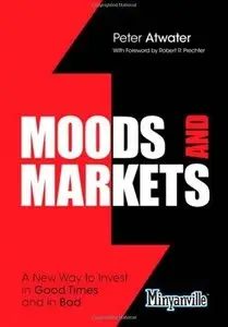 Moods and Markets: A New Way to Invest in Good Times and in Bad [Repost]