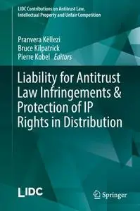 Liability for Antitrust Law Infringements & Protection of IP Rights in Distribution (Repost)