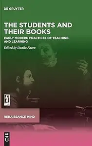 The Students and Their Books: Early Modern Practices of Teaching and Learning