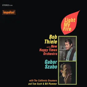 Bob Thiele And His New Happy Times Orchestra, Gabor Szabo - Light My Fire (1968/2024) (Hi-Res)