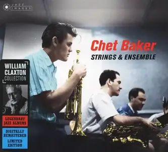 Chet Baker - Strings & Ensemble [Recorded 1953-1956] (2018)