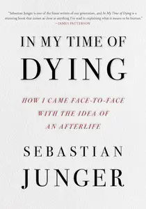 In My Time of Dying: How I Came Face to Face with the Idea of an Afterlife, US Edition