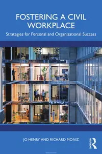 Fostering a Civil Workplace: Strategies for Personal and Organizational Success