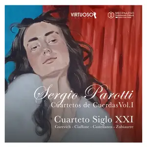 Cuarteto Siglo XXI - Sergio Parotti- Cuartetos de cuerdas, Vol. 1 (2025) [Official Digital Download]