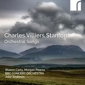 Sharon Carty, Morgan Pearse, BBC Concert Orchestra & John Andrews - Stanford: Orchestral Songs (2024) [24/192]