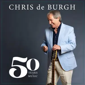 Chris de Burgh - 50 Years Of Music (2024)