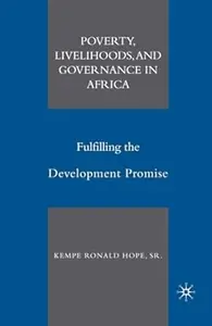 Poverty, Livelihoods, and Governance in Africa: Fulfilling the Development Promise