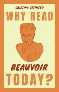 Why Read Beauvoir Today?