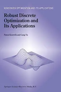 Robust Discrete Optimization and Its Applications
