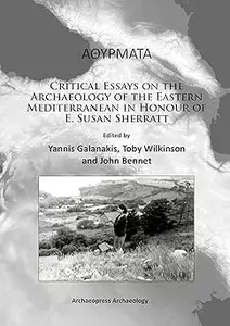 Athyrmata: Critical Essays on the Archaeology of the Eastern Mediterranean in Honour of E. Susan Sherratt