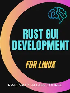 Rust GUI Development for Linux