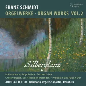 Andreas Jetter - Franz Schmidt: Organ Works Vol. 2 (2025) [Official Digital Download 24/96]