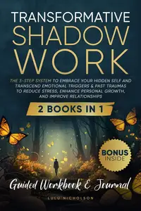 Transformative Shadow Work: Guide, Workbook & Journal