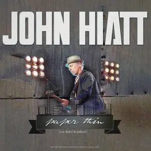 John Hiatt - Paper Thin: Live Radio Broadcast (2025)