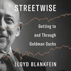 Streetwise: Getting to and Through Goldman Sachs [Audiobook]
