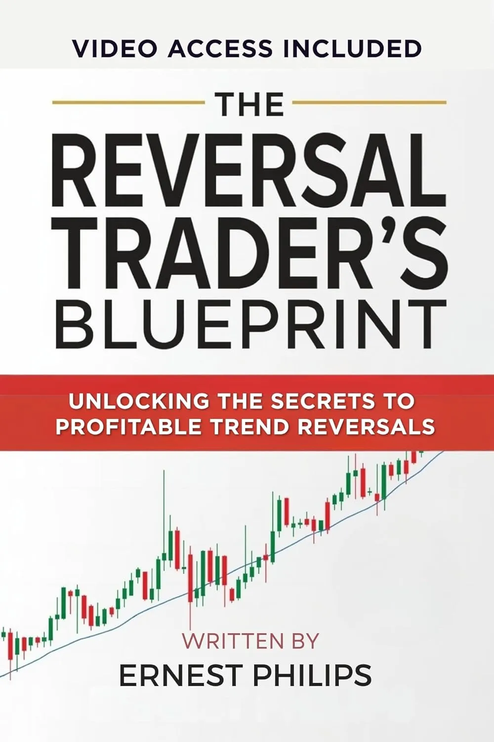 The Reversal Trader’s Blueprint: Unlocking the Secrets to Profitable Trend Reversals