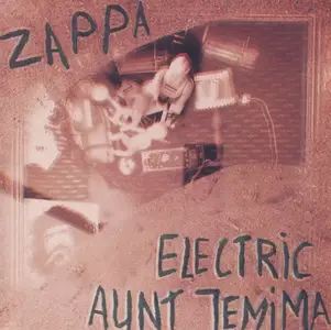 Frank Zappa - Electric Aunt Jemima (1992)