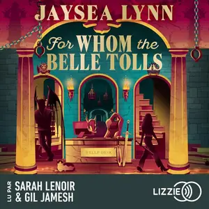Jaysea Lynn, Élodie Coello, "For Whom the Belle Tolls"