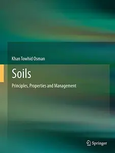 Soils: Principles, Properties and Management