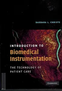 Introduction to Biomedical Instrumentation: The Technology of Patient Care