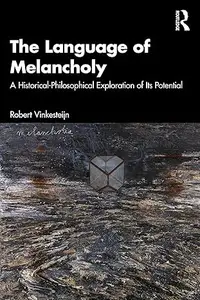 The Language of Melancholy: A Historical-Philosophical Exploration of Its Potential