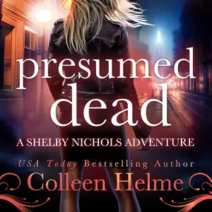 Presumed Dead: Shelby Nichols Adventure