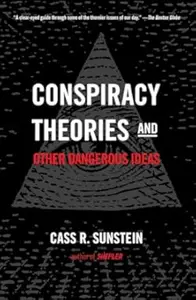 Conspiracy Theories and Other Dangerous Ideas (Repost)