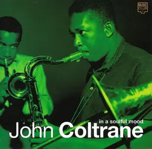 John Coltrane - In a Soulful Mood [Recorded 1957] (2005)