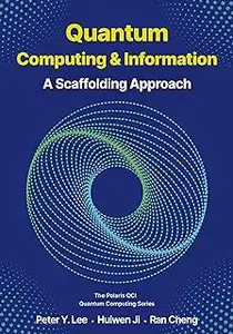 Quantum Computing and Information: A Scaffolding Approach