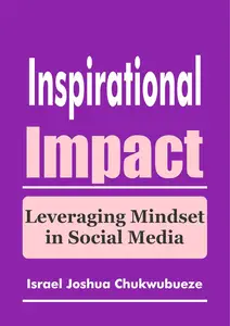 Inspirational Impact: Leveraging Mindset in Social Media