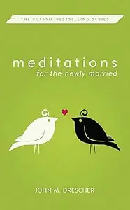 Meditations for the Newly Married, Revised (Meditations (Herald))  Ed 3