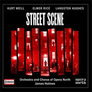 Giselle Allen, Robert Hayward, Gillene Butterfield, Orchestra and Chorus of Opera North, James Holmes - Kurt Weill Street Scene