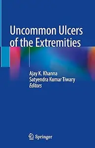 Uncommon Ulcers of the Extremities