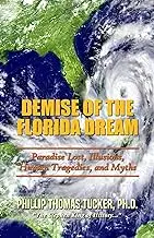 Demise of the Florida Dream : Paradise Lost, Illusions, Human Tragedies, and Myths