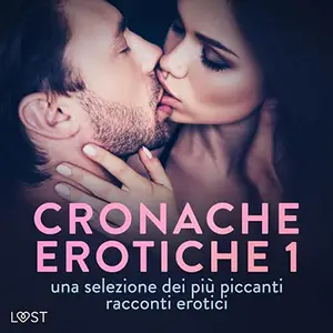 «Cronache erotiche 1» by Camille Bech, Lisa Vild, B. J. Hermansson