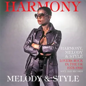 VA - Harmony, Melody & Style: Lovers Rock & Rare Groove in the UK 1975-1992 (2012)