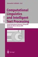 Computational Linguistics and Intelligent Text Processing: Second International Conference, CICLing 2001 Mexico City, Mexico, F