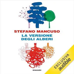 «La versione degli alberi» by Stefano Mancuso