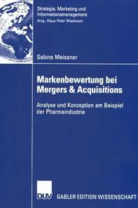 Markenbewertung bei Mergers & Acquisitions: Analyse und Konzeption am Beispiel der Pharmaindustrie