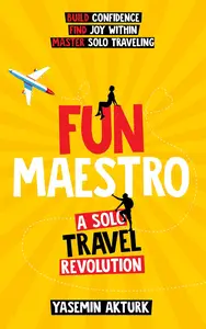 Fun Maestro: A Solo Travel Revolution