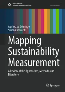 Mapping Sustainability Measurement: A Review of the Approaches, Methods, and Literature