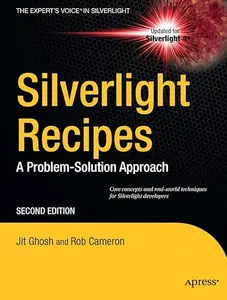 Silverlight Recipes: A Problem-Solution Approach