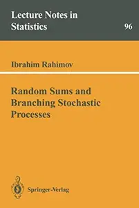 Random Sums and Branching Stochastic Processes