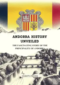 Andorra History Unveiled: The Fascinating Story of the Principality of Andorra