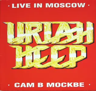 Uriah Heep - Live In Moscow (Deluxe Edition) (1992/1998)