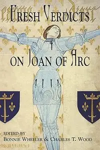Fresh Verdicts on Joan of Arc