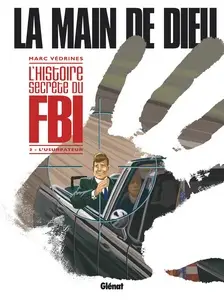 La main de Dieu (L'Histoire secrète du FBI) - Tome 3 - L'Usurpateur